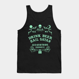 Drink Beer Hail Satan Ouija Board Tank Top
